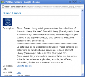 Example of a school information window. Simon Fraser Library Catalogue combines the collections of the main library, the WAC Bennett Library (Burnaby) with those at SFU (Surrey) and SFU (Vancouver). Their holdings support studies in the applied sciences, arts, business, education, health studies, and sciences.